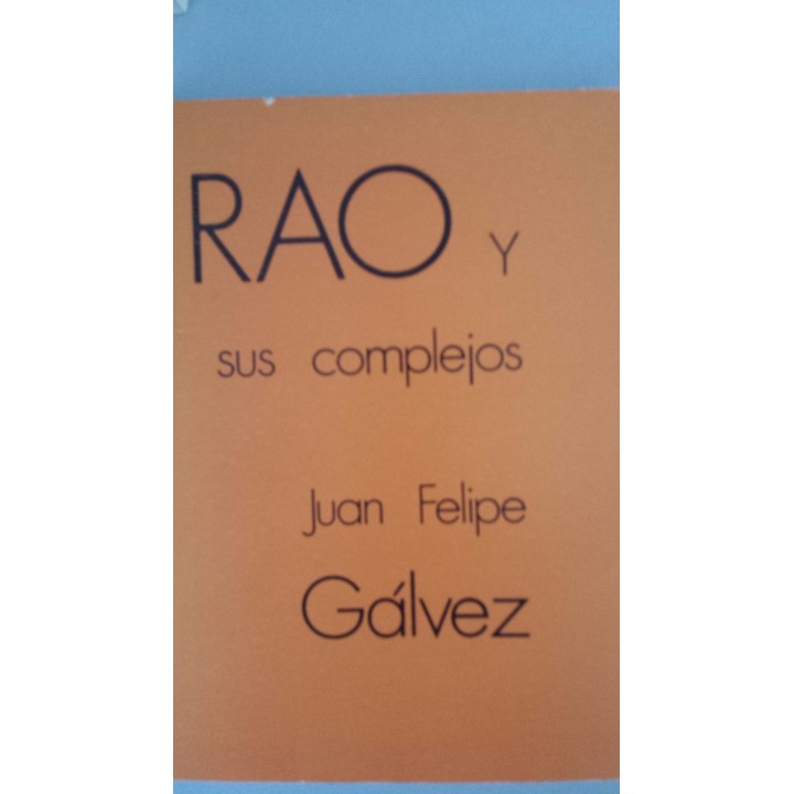 Rao y sus complejos - Juan Felipe Gálvez